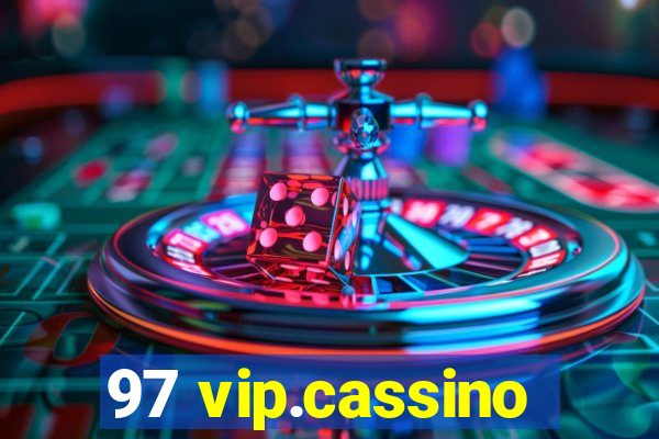 97 vip.cassino